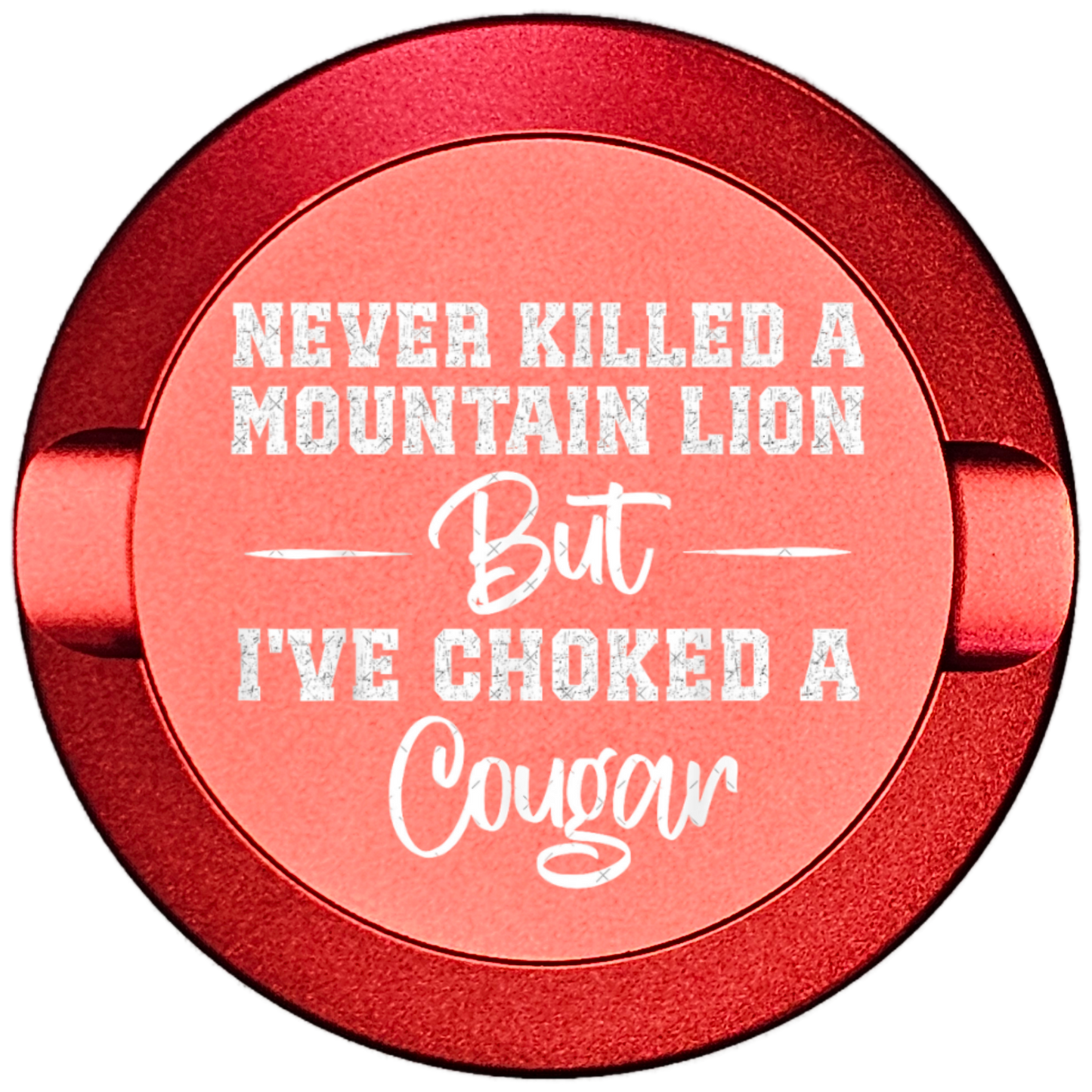 Never killed a Mountain Lyon But I've Choked a Cougar-My Tyn Co. Custom Aluminum ZYN Tyns for ZYN Pouches Waterproof and Airtight, 2 Compartments!