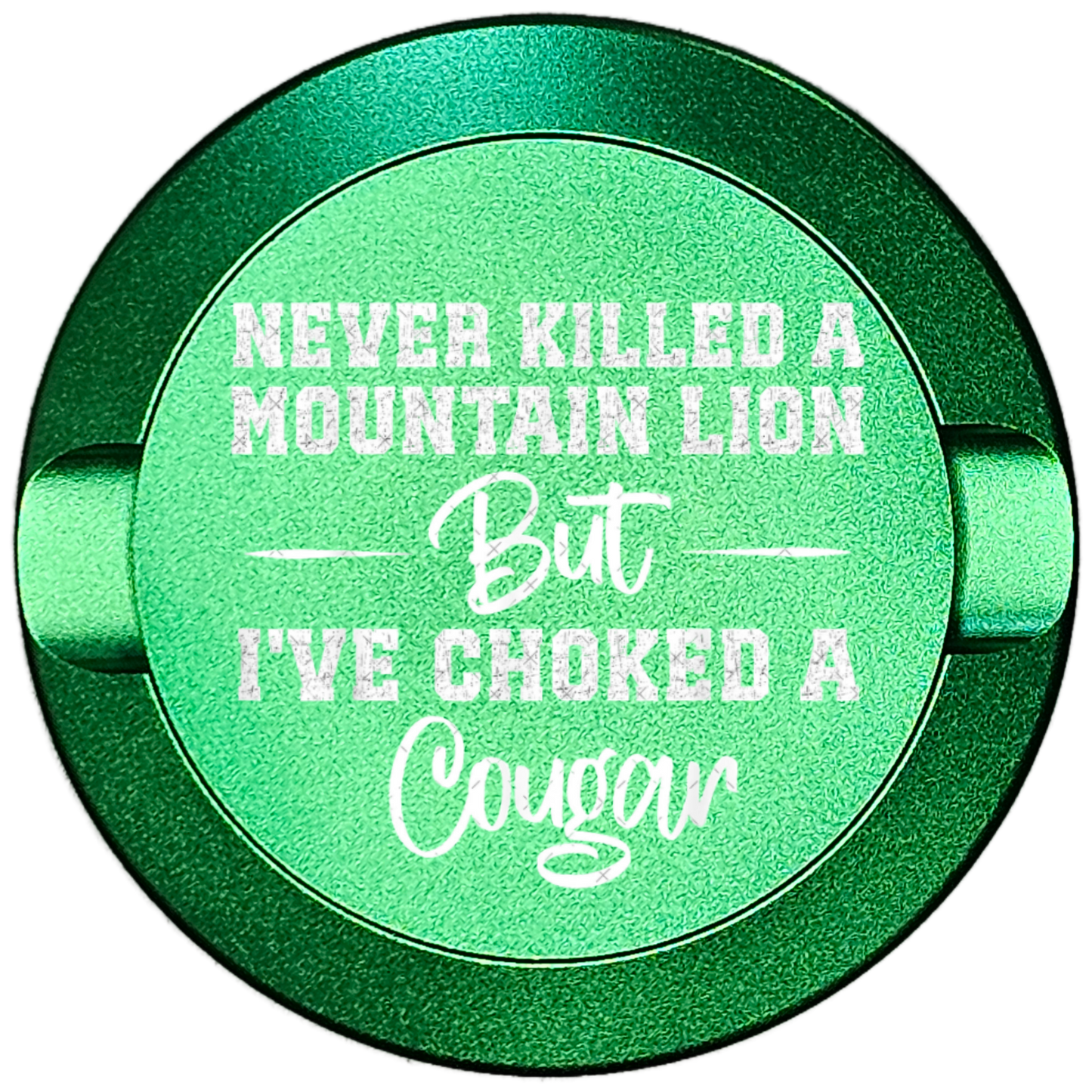 Never killed a Mountain Lyon But I've Choked a Cougar-My Tyn Co. Custom Aluminum ZYN Tyns for ZYN Pouches Waterproof and Airtight, 2 Compartments!